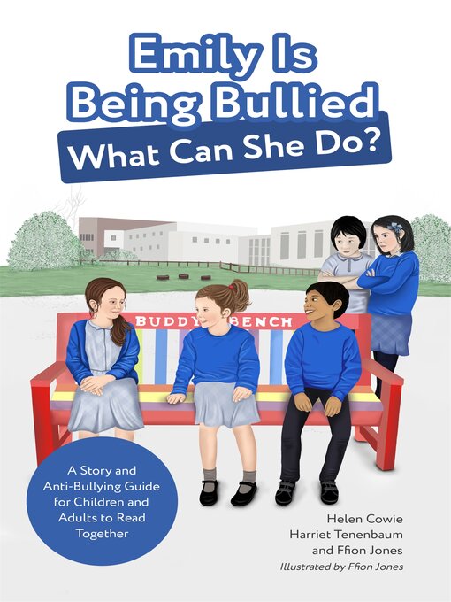 Title details for Emily Is Being Bullied, What Can She Do? by Helen Cowie - Available
